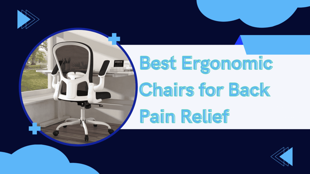 The 5 Best Ergonomic Chairs for Back Pain Relief in 2025: Tested & Reviewed